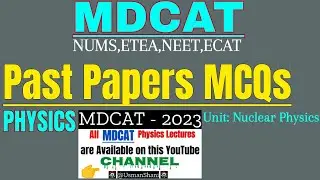 MDCAT Past papers MCQS | Unit Nuclear Physics | NUMS | NEET Past papers mcqs | Tricky MCQ