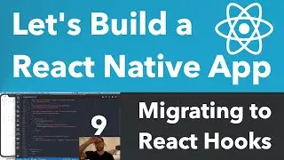 Let's Build a React Native App: Migrating to React Hooks