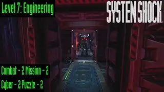 System Shock (2023) | 2-2-2-2 | Level 7: Engineering