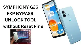 Symphony G26 FRP Bypass Unlock Tool || New security 2023 || Symphony G26 FRP Unlock Tool