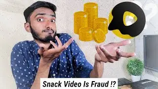 Snack Video Don't Install Before Watching ! 440Rs FRAUD