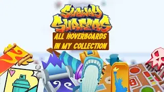 Subway Surfers | All Hoverboards in my Collection