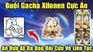 Buổi Roll Xilonen - Thuyền Trưởng Đưa Bảo Hiểm Rồi Lại Lấy Đi - Thánh Tâm Linh Lại Gây Sốc