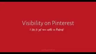 3 Tips to get visible on Pinterest
