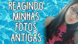 REAGINDO MINHAS FOTOS ANTIGAS 😂😂😫