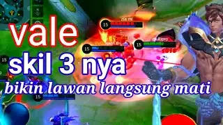 vale ulti 3 nya bikin lawan langsung mati