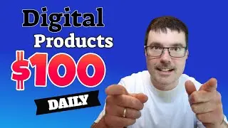 How to make $100 a day with digital products in 2025  (for beginners)