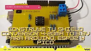 ⚡ Construye tu Shield Conversor 4-20mA to 3.3v para Arduino, ESP32 y pico
