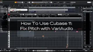 How To Use Cubase 11: Fix Pitch with VariAudio