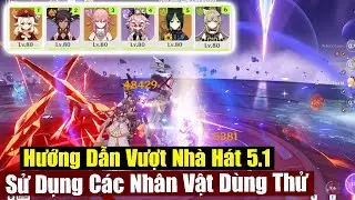 Review Và Hướng Dẫn Vượt Nhà Hát Giả Tưởng Mới 5.1 - Tận Dụng Nv Dùng Thử