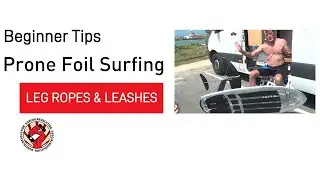 Prone Foil Surfing Beginners Perspective 6 - Leg ropes and leashes