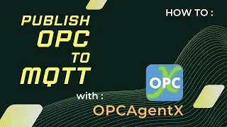 How to Publish OPC Data to MQTT