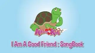I Am A Good Friend: Teaching Children the importance of being a good friend