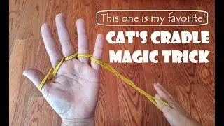 My Favorite Cat's Cradle Magic Trick!