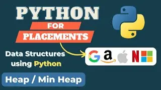 Implement Heap using Python | DSA in Python | Min Heap | Python for Placements Course in Hindi