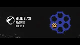 Sound Blast - Revolver (Original Mix) [Techno Peak Time / Driving]