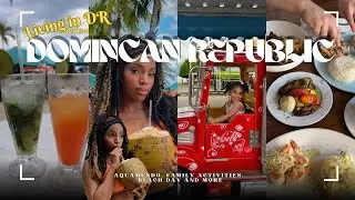 Living in DR Vlog: Aquamundo, family activities, beach day and more