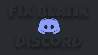 Blank Discord Fix