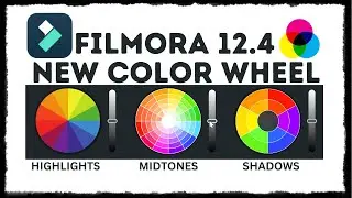 New Color Wheel (Highlights, Midtones, Shadows) - Filmora 12.4