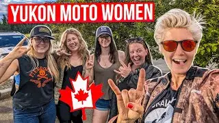 Yukon Motorcycle Adventure: Joining Forces with The Sinderellas in Whitehorse! - EP. 252