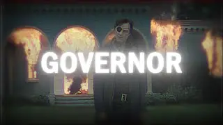 THE GOVERNOR || EDIT || @Novux_AE