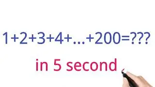 1+2+3+4...+200=??? in 5 seconds