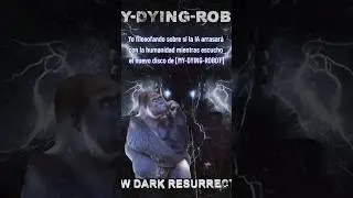 Escuchando el nuevo disco de [MY-DYING-ROBOT] 