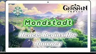 Hence, Begins the Journey | Mondstadt - Genshin Impact Ost