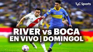 RIVER PLATE vs BOCA JUNIORS ⚽ Superclásico EN VIVO en TyC Sports | Domingol 🔥