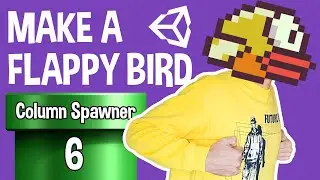 How to Make a Flappy Bird in Unity 2020 - 6.Column Spawner