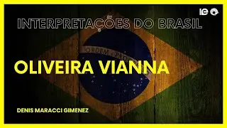 Aula 02 | Oliveira Vianna | Prof. Denis Maracci Gimenez