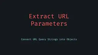 Get Current URL Parameters as Object