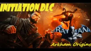 Batman Arkham Origins: Initiation DLC[Hard Difficulty/No Damage Taken]
