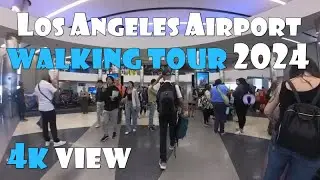 Los Angeles Airport Walking Tour 2024