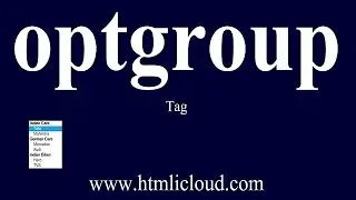 optgroup tag in html | optgroup in dropdown list | html | htmlicloud | www.htmlicloud.com