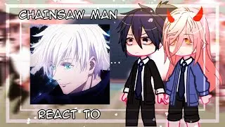 Chainsaw man react to Jujutsu Kaisen | Gacha club