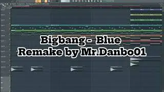 Bigbang - Blue, BreakDown Remake FL Studio with Lyric (Karaoke)