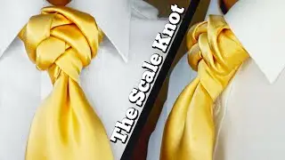 The Scale Knot | How to tie a necktie | 2018