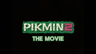 New Pikmin 2: The Movie title card