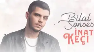 Bilal SONSES - İnat Keçi