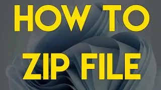 How to Zip or Unzip Files in Windows 11