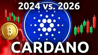 Cardano (ADA) - 2024 vs. 2026 - The Same Thing