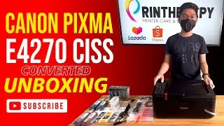 UNBOXING CANON E4270 CISS CONVERTED UNIT ORDERED FROM UPGRADE SHOP SHOPEE & LAZADA