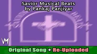 Savior Musical Beats By Pankaj Panjiyar | Re-Uploaded