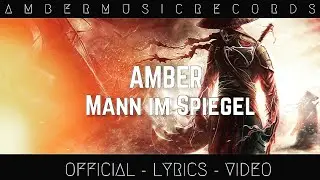 Amber - Mann im Spiegel (Official - Lyrics - Video)