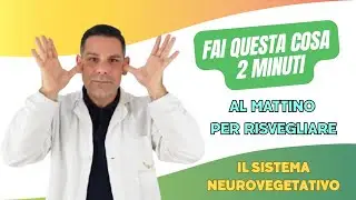 Fai questa cosa 2 minuti al mattino per risvegliare il tuo SISTEMA NEUROVEGETATIVO