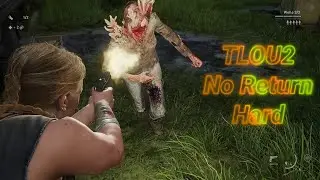 TLOU2 No Return (Hard) 12June