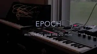 Microkorg / MS-20 / Ambient Live Session - Epoch