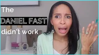 The Daniel Fast 2021 | How to Fast Effectively!
