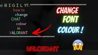 CHANGE TEXT COLOUR IN CHAT - TUTORIAL Valorant